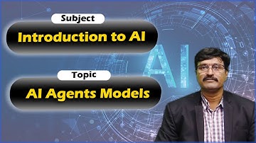LEC04| Introduction to Artificial Intelligence | AI Agents Models by Dr. V. Thrimurthulu
