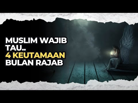 Inilah 4 Keutamaan Bulan Rajab Yang Wajib Diketahui - Sahara Muslim