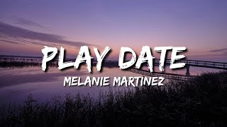 Melanie Martinez - Play Date (Lyrics)