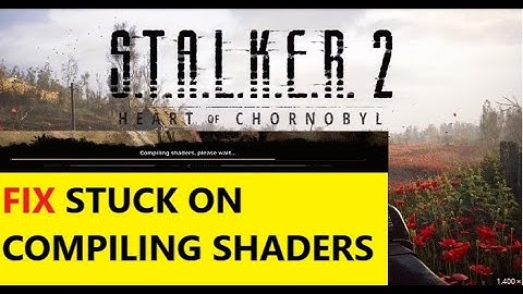 STALKER 2 fix compiles shaders every time