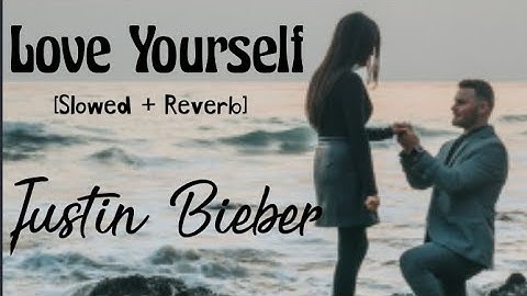 Love Yourself [Slowed+Reverb] - Justin Bieber || Lofi Music || English Lofi Songs