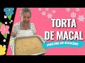 Torta de Macal, postre de rancho /Mamá Lupe Cocina Tabasqueña