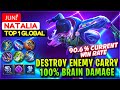 Destroy Enemy Carry, 100% Brain Damage [ Top 1 Global Natalia ] ᴊᴜɴ! - Mobile Legends Gameplay