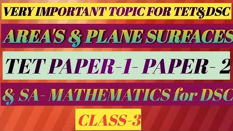 Most important topic for AP/TS TET Paper 1&2,  DSC  SA Mathematics (AREA