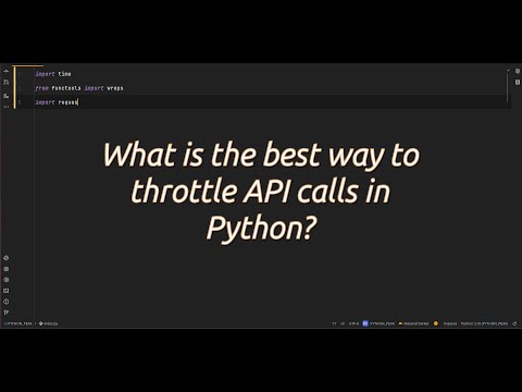 What is the best way to throttle API calls in Python? Mastering API Calls Create a Throttle