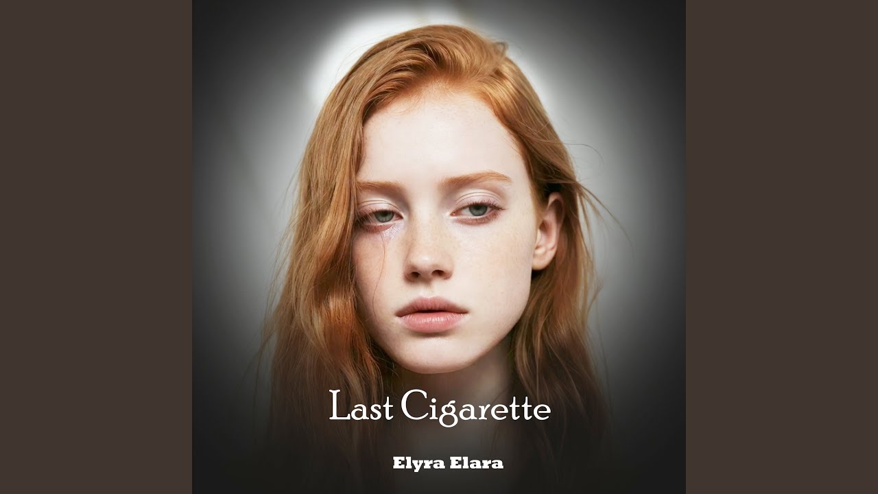 Watch Last Cigarette on YouTube Watch Last Cigarette on YouTube