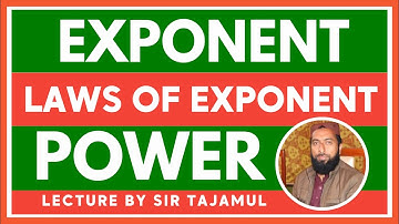 Exponent | Laws of exponent | Power | Mathematics lecture by Sir tajamul
