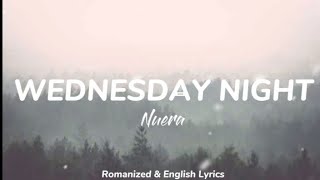 Wednesday Night - Nuera | Romanized & English Lyrics