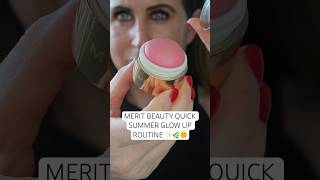 MERIT BEAUTY QUICK SUMMER GLOW UP ROUTINE β¨πΏπ #summermakeup #glowyskin