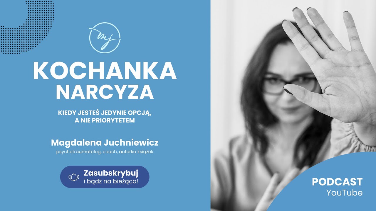 KOCHANKA NARCYZA - kiedy jesteś jedynie opcją, a nie priorytetem [PODCAST]