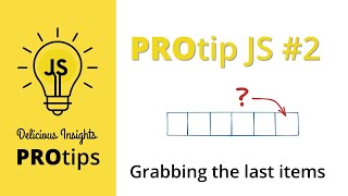 JS protip #2: Grabbing last items from an array