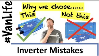 Inverter Mistakes!   Why we chose a Budget Inverter for our campervan