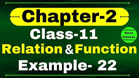 Example 22 Chapter 2 Class 11 Math | Relation and Function Examples Class 11 Math | CBSE NCERT
