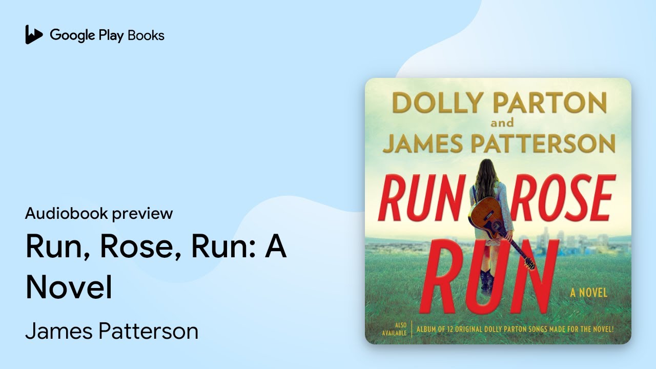 Run, Rose, Run: A Novel by James Patterson · Audiobook preview
