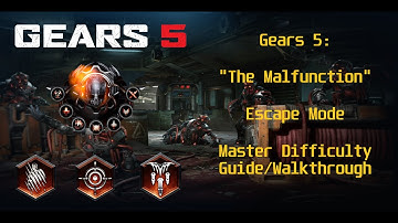 Gears 5: The Malfunction, Escape Mode Master Difficulty, Guide/Walkthrough