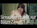 İstanbullu Gelin 27. Bölüm - Süreyya'dan Efsanevi Ayar
