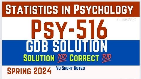 VU Psy516 Statistics in Psychology GDB Solution || VU Short Notes