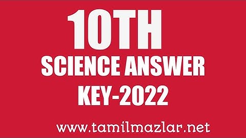 10TH SCIENCE FULL ANSWER KEY TM|SECOND REVISION ANSWER KEY-2022|