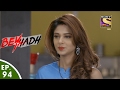 Beyhadh - बेहद - Ep 94 - 17th Feb, 2017