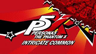 Intricate Common - Persona 5: The Phantom X