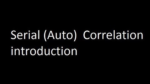 Serial (Auto)  Correlation introduction
