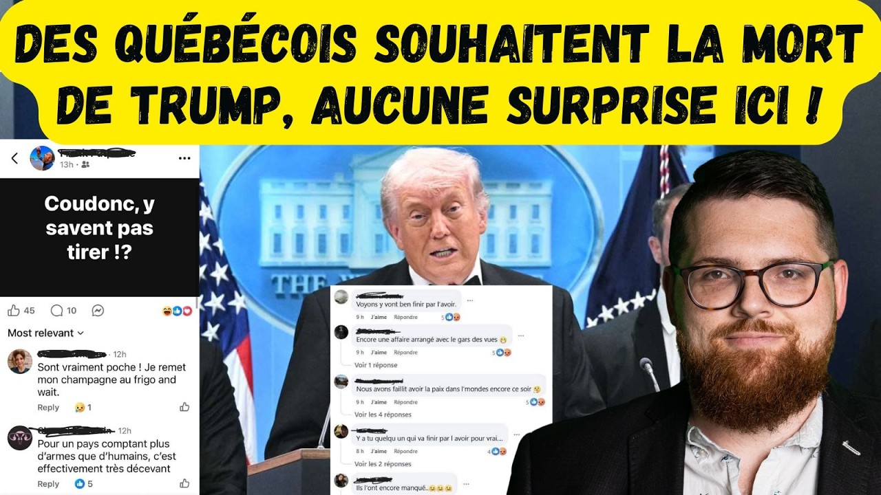Des Québécois souhaitent la mort de Trump, aucune surprise ici !