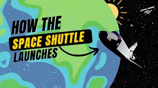 How does the Space Shuttle Launch Works?