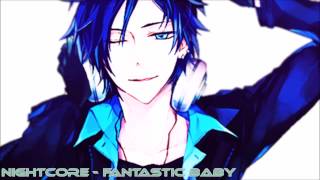 Nightcore - Fantastic Baby