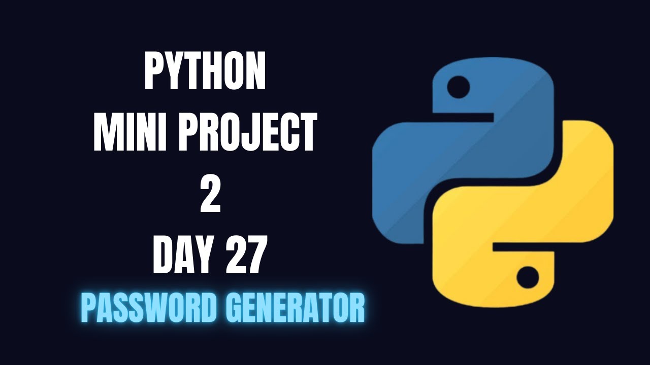 Python Day 27: Python Mini Project 2 | Password Generator in Python ...