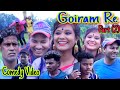 Goiram re  part 2new adivasi comedyparesh gowalashumpi gowala