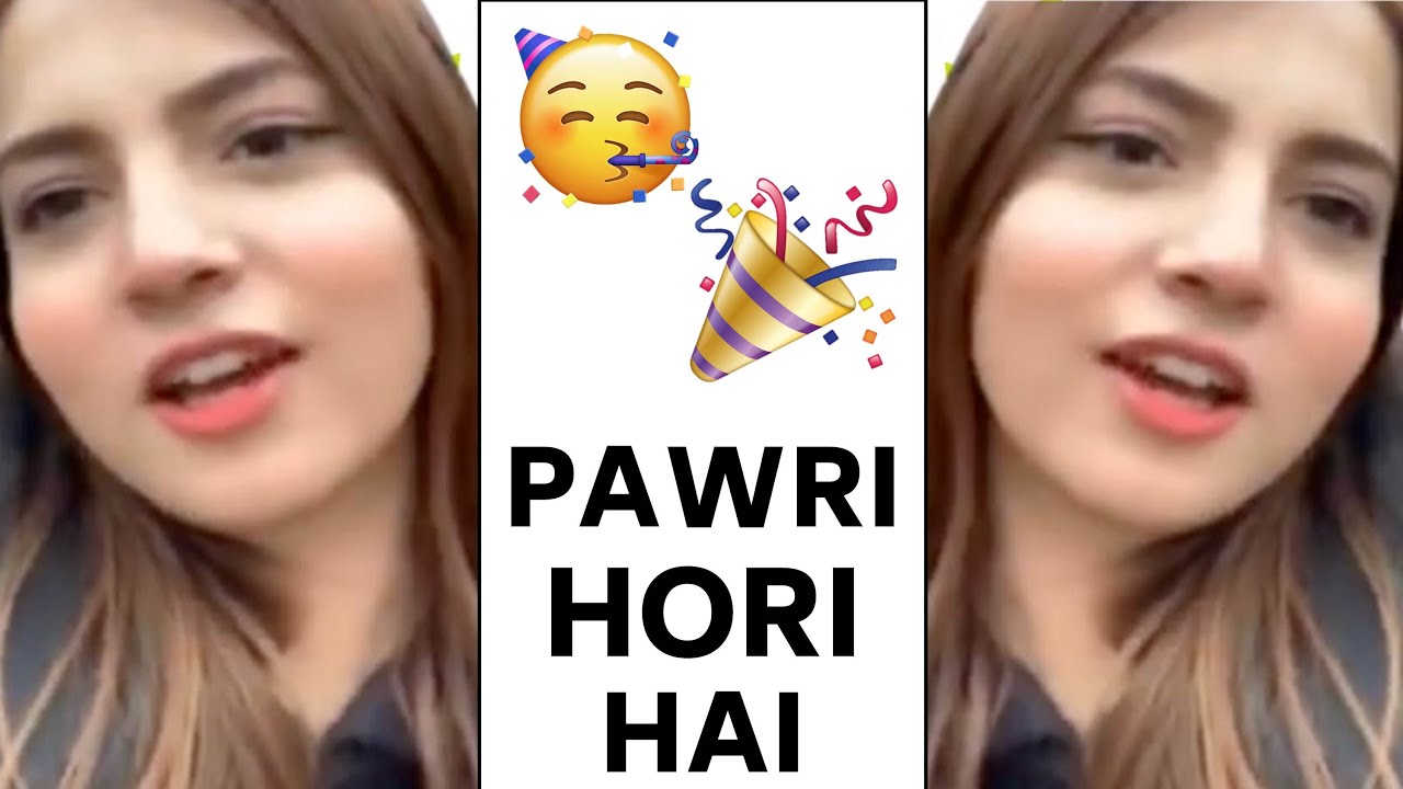 PAWRI HORAHI HAI  Dananeer Mobeen Viral Video