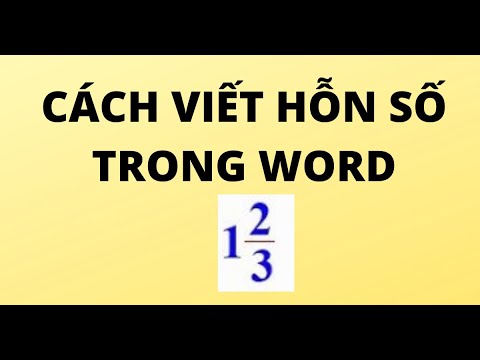 CÁCH VIẾT HỖN SỐ TRONG WORD