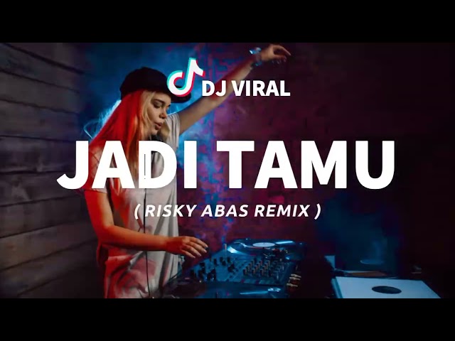 JADI TAMU - DISCO TANAH - ( RISKY ABAS REMIX )  !! class=