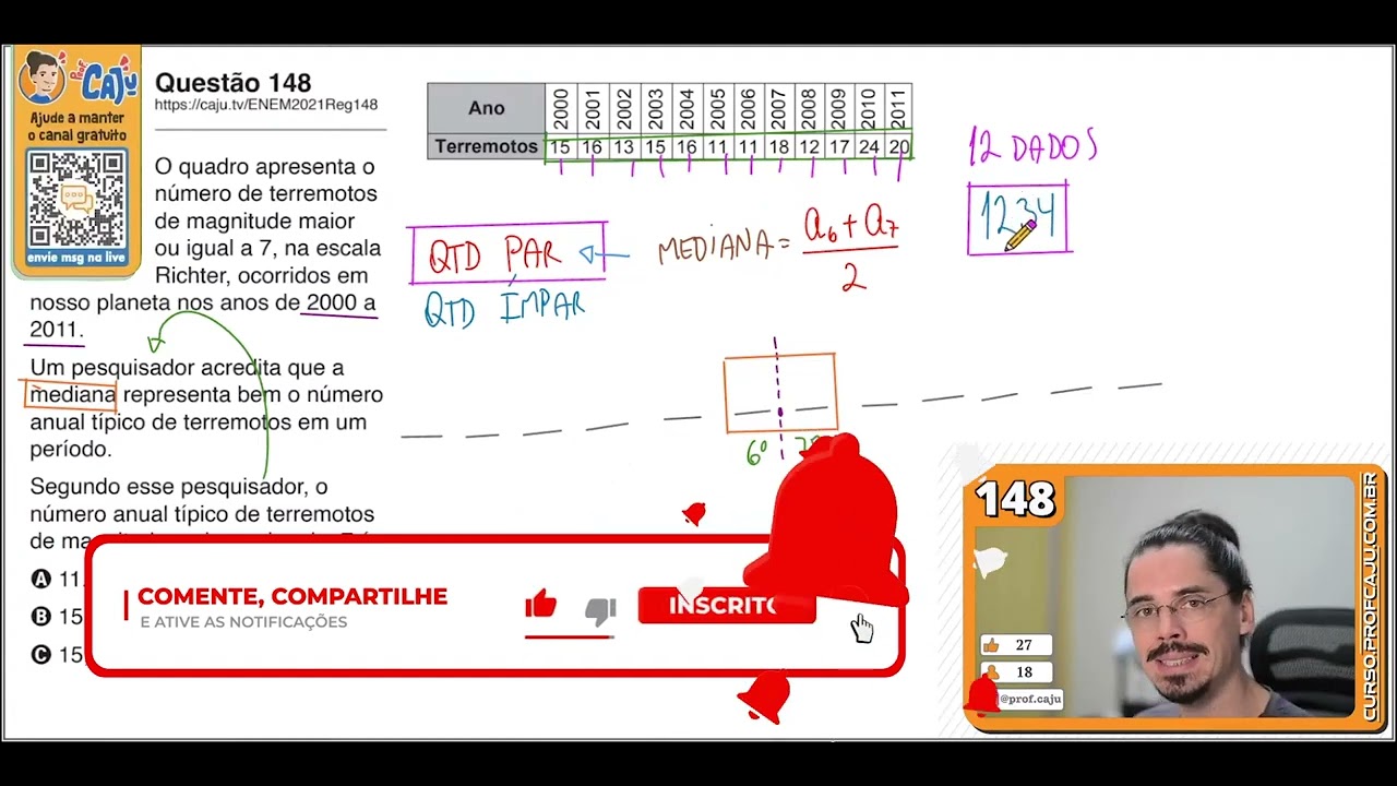[ENEM 2021] 148 📘 MEDIANA O quadro apresenta o número de terremotos de ...