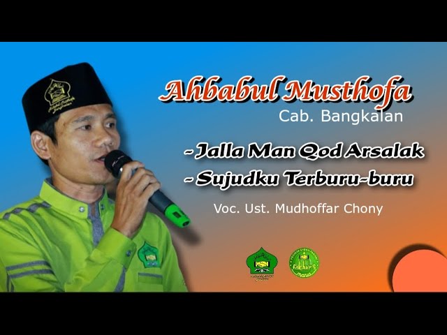 New Ahbabul Musthofa Bangkalan | جل من قد ارسلك | Sujudku Terburu-Buru | Voc. Ust. Mudhoffar class=