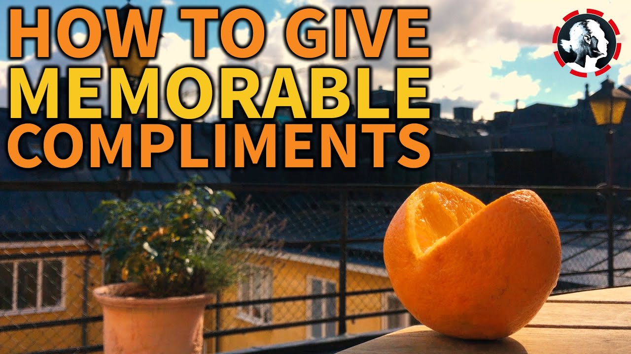 How to Give Memorable & Genuine Compliments: Weekly challenge #26