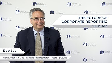 Bob Laux from IIRC Talks Long-Term Value Creation Through Integrated Reporting | Skytop Strategies