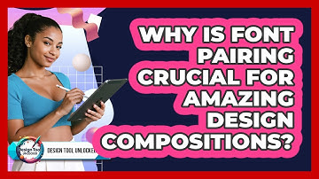 Why Is Font Pairing Crucial For Amazing Design Compositions? - Design Tool Unlocked