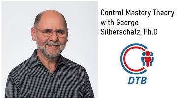 Control Mastery Theory with George Silberschatz, Ph.D