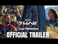 Marvel Studios’ Thor: Love and Thunder | Official Trailer