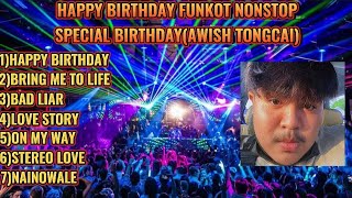 Happy birthday funkot Nonstop DJLacos™||Special birthday[Awish tongcai]
