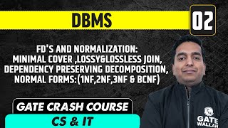 DBMS 02 | FD's and Normalization 2 | CS & IT | GATE Crash Course