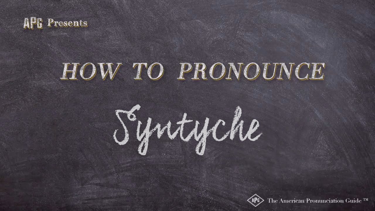 How to Pronounce Syntyche (Real Life Examples!) - YouTube