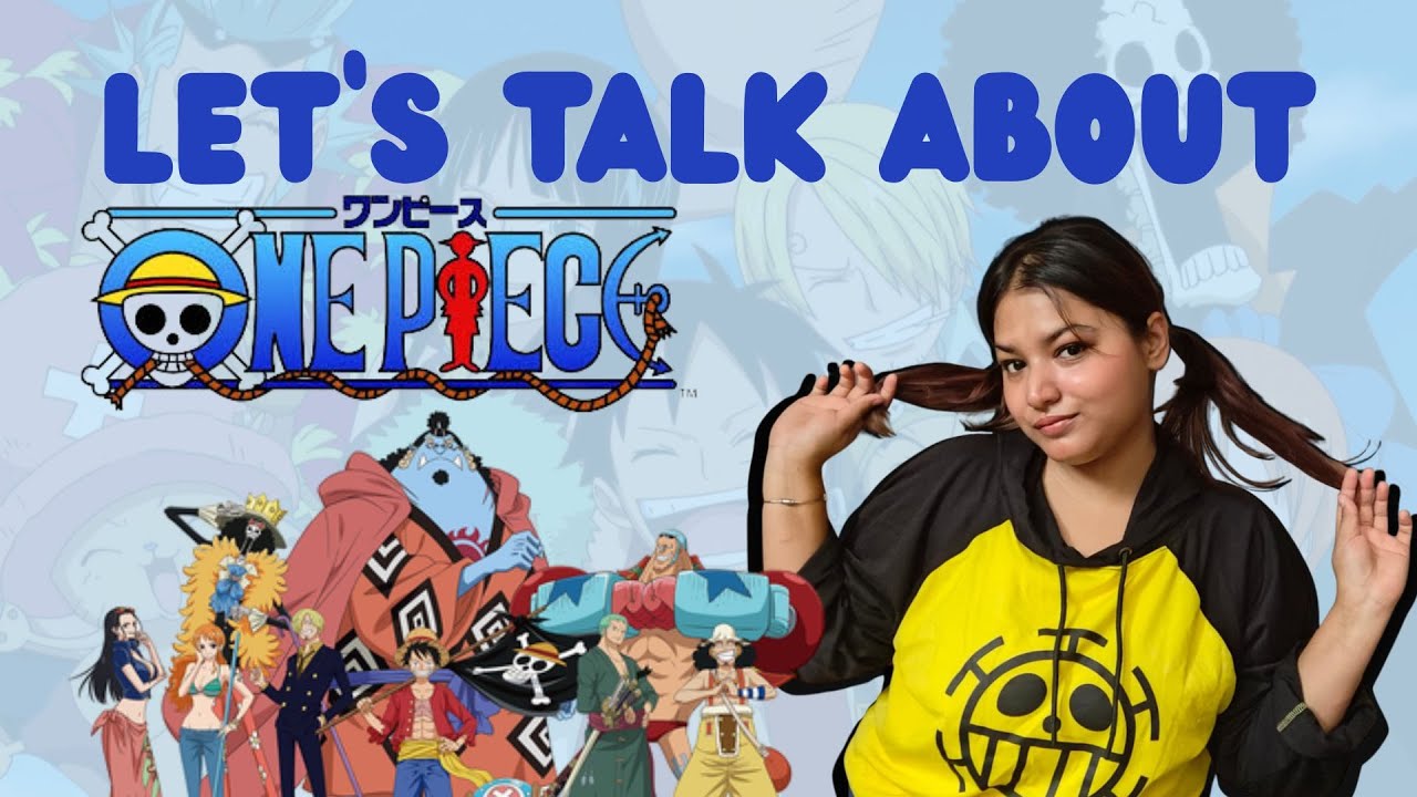 why I am obsessed with ONE PIECE and you should be too!! - YouTube