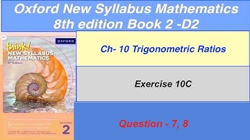 Exercise 10C Question-7, 8  Oxford New Syllabus Mathematics 8th edition Book 2 | EX-10C D2