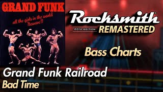 Grand Funk Railroad - Bad Time | Rocksmith® 2014 Edition | Bass Chart