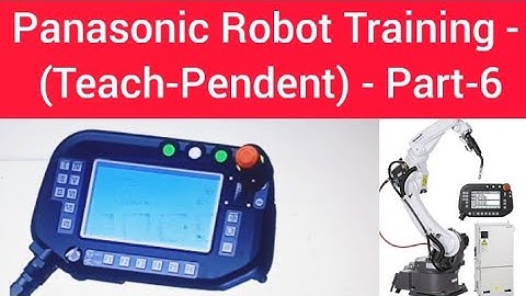 Panasonic Robot Training - (Teach-Pendent) - Part - 6 !