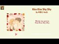 Kiss Kiss Shy Shy 1 2x 李要红 RedLi Pinyin Lyrics Kiss Kiss Shy Shy 1 2x 李要红 RedLi Pinyin Lyrics