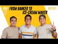 From Banker to Ice-Cream Maker: The Inside Scoop with Edmund Tan - Mamak Sessions Podcast EP. 121