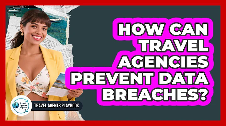 How Can Travel Agencies Prevent Data Breaches?